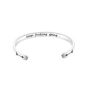 Keep Fucking Going Bracelet Mantra Cuff Bangle